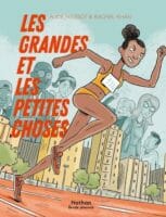 Les grandes et les petites choses de Rachel Khan et Aude Massot (Nathan BD)