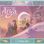 Anya tome 1 de Crisse et Fred Besson (éditions La Gouttière)