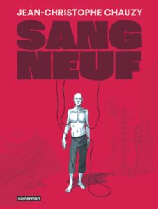 Sang neuf de Jean-Christophe Chauzy (éditions Casterman)