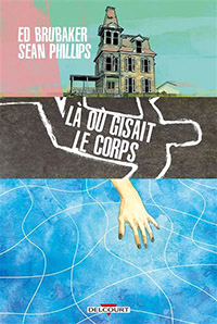 Là où gisait le corps Delcourt sorties comics VF Mai 2024