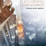 A mourir entre les bras de ma nourrice de Mark Eacersall, Henri Scala et Raphaël Pavard (éditions Glénat)