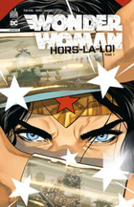 Wonder Woman Hors la loi Urban Comics sorties comics VF Mai 2024