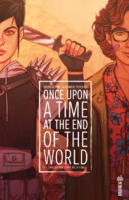 Once upon a time at the end of the world tome 1 de Jason Aaron et Alexandre Tefenkgi (éditions urban comics)
