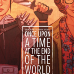 Once upon a time at the end of the world tome 1 de Jason Aaron et Alexandre Tefenkgi (éditions urban comics)