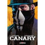 Canary de Scott Snyder et Dave Panosian (Delcourt)