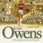 Jesse Owens des miles et des miles de Gradimir Smudja (éditions Futuropolis)