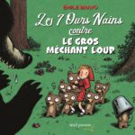 Les 7 ours nains contre le gros méchant loup de Emile Bravo (éditions Seuil Jeunesse)