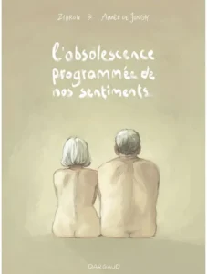 L'obsolescence programmée de nos sentiments -Aimée De Jongh - Dargaud