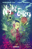 Night eaters tome 1 de Marjorie Liu et Sana Takeda (éditions Delcourt)