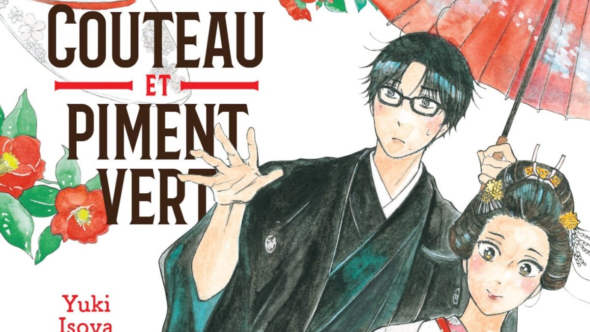 Couteau et piment vert tomes 1 et 2 de Yuki Isoya (éditions Le lézard noir / Kôdansha)