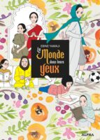 Le monde dans leurs yeux - Ebime Yamaji - Vega Dupuis