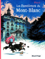 Les fantômes du Mont-Blanc de Phicil (éditions Delcourt)