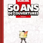 50 ans de couverture Fluide Glacial de Jean-Christophe Delpierre (éditions Audie / Fluide Glacial)