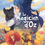 Le magicien d’Oz tome 1, de Maxe L’Hermenier et Hélène Canac (Jungle) Le magicien d’Oz tome 1, de Maxe L’Hermenier et Hélène Canac (Jungle)