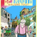 Beyrouth malgré tout de Chloé Domat, Sophie Guignon et Kamal Hakim (éditions Steinkis)
