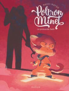 Poltron Minet tome 2, de Cédric Mayen et Madd (Dupuis)