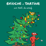 Brioche et Tartine : un Noël de wouf, de Violette Vaïsse (La joie de lire)