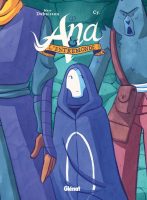 Ana et l'entremonde tome 3 de Marc Dubuisson et Cy (éditions Glénat)