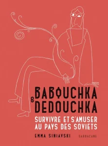 Babouchka et Dedouchka - Emma Siniavski - Sarbacane