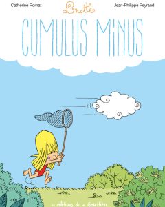 Linette, Cumulus Minus de Catherine Romat et Jean-Philippe Peyraud (éditions de la Gouttière)