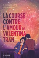 La course contre l'amour de Valentina Tran de Gene Luen Yang et LeUyen Pham (éditions Gallimard BD)