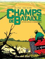 Champs de batailles - L'histoire enfouie du remembrement de Inès Léraud et Pierre van Hove (éditions Delcourt / La revue dessinée)