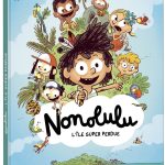 Nonolulu tome 1 de Paule Battault et Loïc Méhée (éditions Auzou BD)