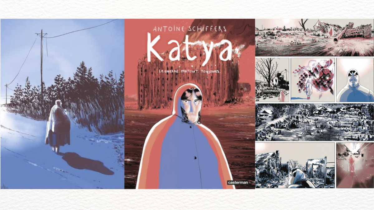 Katya La Guerre. Partout. Toujours. - Antoine Schiffers - Casterman