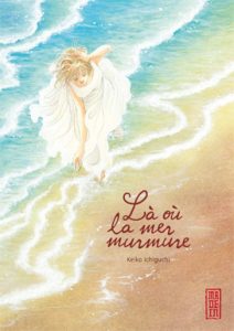 Là où la mer murmure de Ichigichi (éditions Kana)