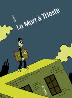 La mort à Trieste de Jason (éditions Atrabile)