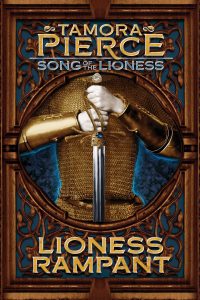 Tamora Pierce - Lioness Rampant