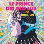 Le prince des oiseaux de haut vol de Philippe Girard (éditions La Pastèque) - Antoine de Saint-Exupéry Le petit prince