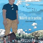 Moheeb sur le parking de Clara Lodewick (éditions Dupuis / Les ondes Marcinelle)