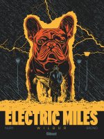 Electric Miles tome 1 de Fabien Nury et Brüno (éditions Glénat)