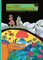 La dent de l'iguanodon de Pol Cherici, Lisa Lugrin et Clément Xavier (éditions Flblb)