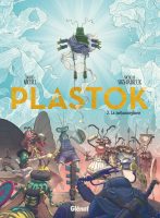 Plastok tome 3 de Maud Michel et Nicolas Signarbieux (éditions Glénat)