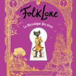 FolkLore La mécanique des rêves de Loïc Clément, Anne Montel et Maud Begon (éditions Dargaud)