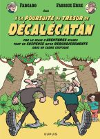 A la poursuite du trésor de Décalécatan de Fabrice Erre et Fabcaro (éditions Dupuis)