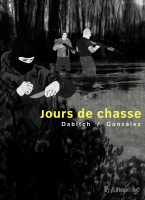 Jours de chasse de Dabitch et Gonzalez (éditions Futuropolis)