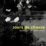 Jours de chasse de Dabitch et Gonzalez (éditions Futuropolis)