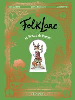 FolkLore Le renard de Roman de Loïc Clément, Anne Montel et Lionel Richerand (éditions Dargaud)