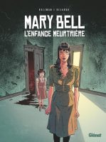 Mary Bell l'enfance meurtrière de Théa Rojzman et Vanessa Belardo (éditions Glénat)