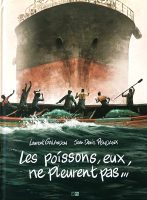 Les poissons eux ne pleurent pas de Laurent Galandon et Jean-Denis Pendanx (éditions Daniel Maghen)