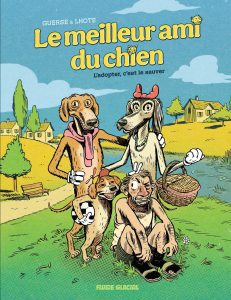 Le meilleur ami du chien d'Olivier Lhote et Guillaume Guerse (éditions Fluide Glacial)