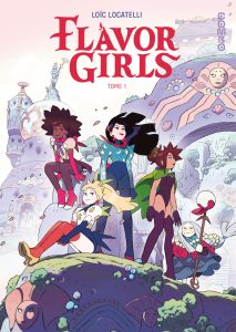 Flavor Girls de Loïc Locatelli (éditions Dargaud - Combo)