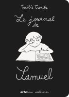 Le journal de Samuel de Emilie Tronche (éditions Arte / Casterman)