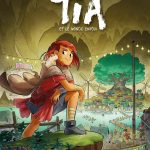 Tia et le monde enfoui de Thomas Le Petit-Corps et Gabriele Bagnoli (éditions Bayard Jeunesse)