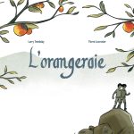 L'orangeraie de Larry Tremblay et Pierre Lecrenier (éditions Rue de Sèvres)