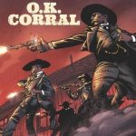 OK Corral La véritable histoire du Far West de Jean-Davod Morvan, Ray Macutay, Scietronc et Thomas Tcherkezian (éditions Glénat / Fayard)