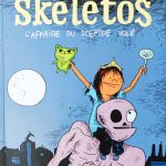 Skeletos L'affaire du sceptre volé de Gaetan Dorémus et Denis Baronnet (éditions Seuil Jeunesse BD)